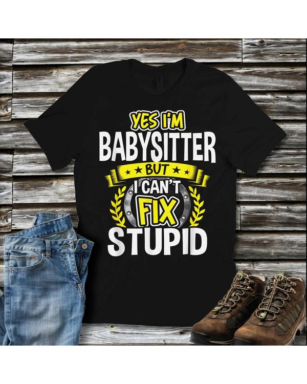 Yes, I'm Babysitter T-Shirt